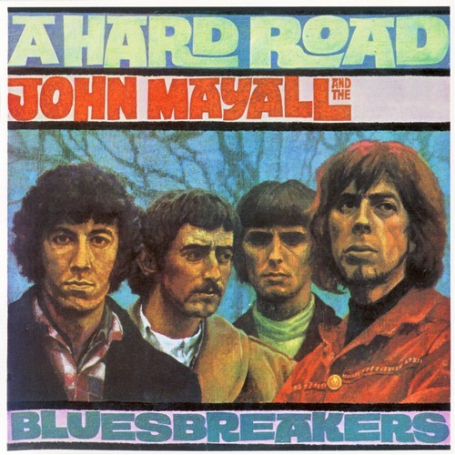 John Mayall - 1967 A Hard Road